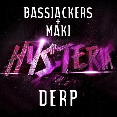 Derp By Bassjackers, MAKJ's cover