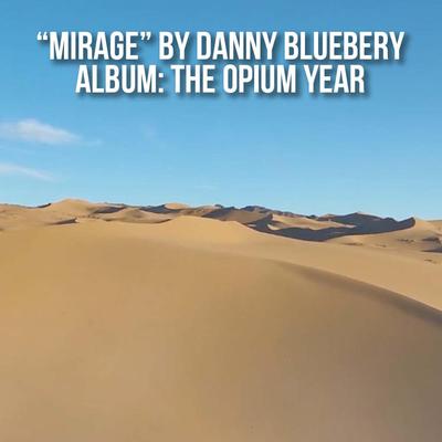 Mirage By Danny Blueberry's cover