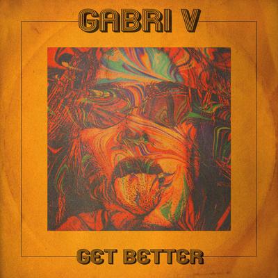 Get Better By Gabri V's cover