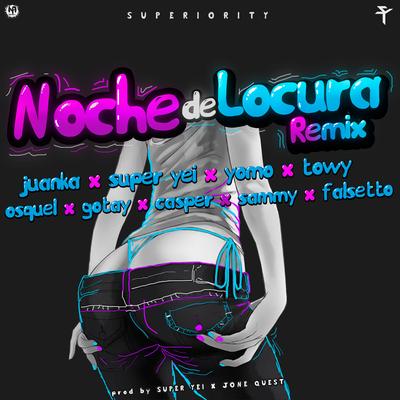 Noche de Locura (Remix) By Juanka, Yomo, Osquel, Towy, Gotay, Sammy & Falsetto, Casper Mágico, Super Yei's cover