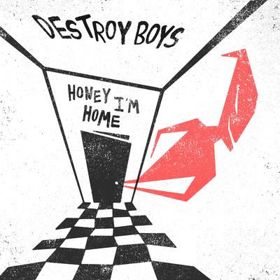 Honey I'm Home By Destroy Boys's cover