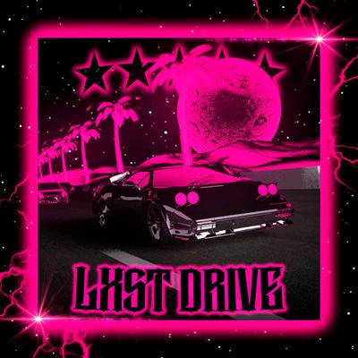 LXST DRIVE By Send 1, BXRKDZV's cover