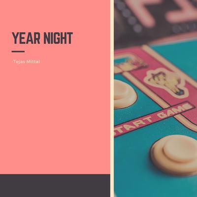 Year Night By Tejas Mittal's cover