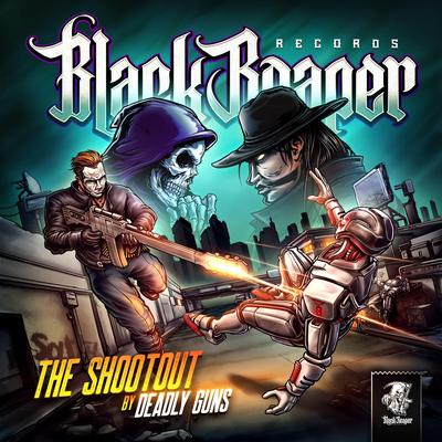 The Shootout By Deadly Guns's cover