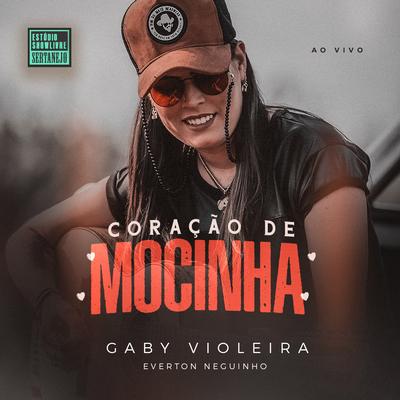 Coração de Mocinha (Estúdio Showlivre Sertanejo) (Ao Vivo) By Gaby Violeira, Everton Neguinho's cover