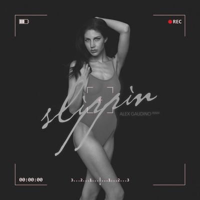 Slippin' (ALEX GAUDINO EXTENDED REMIX) By Alex Gaudino, Matilda Sabina, Dyson Kellerman's cover