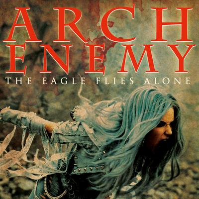 The Eagle Flies Alone (edit) By Arch Enemy's cover