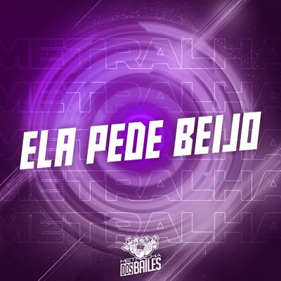 Ela Pede Beijo By Mc Gw, Mc Choros, DJ CLEBER, Mc Koruja's cover
