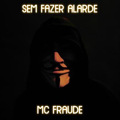 Sem Fazer Alarde By Mc Fraude, Prod_Kisuko's cover