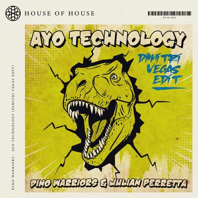 Ayo Technology (Dimitri Vegas Edit) By Dino Warriors, Julian Perretta, Dimitri Vegas's cover