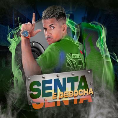 Senta e Debocha By cl no beat, mc chefinho da zo, mc herick's cover