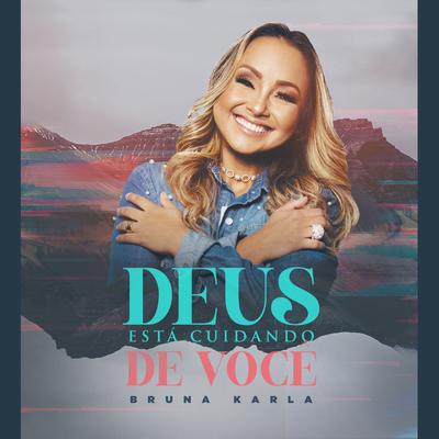 Deus Está Cuidando de Você By Bruna Karla's cover