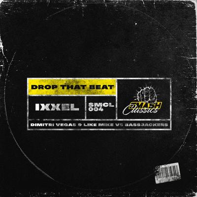 Drop That Beat (Dimitri Vegas & Like Mike vs. Bassjackers Remix)'s cover