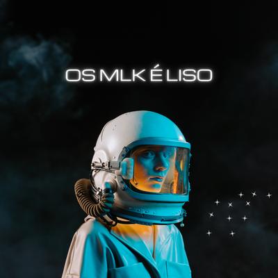 Os Mlk É Liso By Rodolfinho's cover