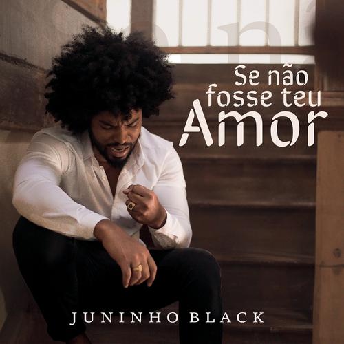 Se Não Fosse Teu Amor Juninho black's cover