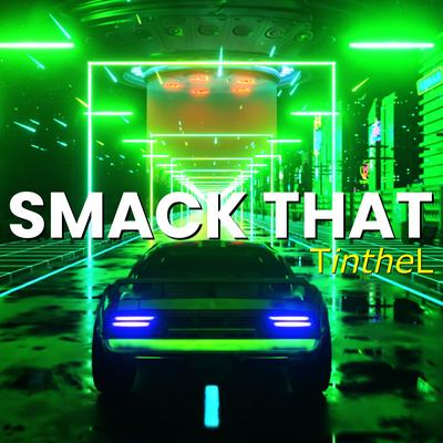 SMACK THAT By Tinthel's cover