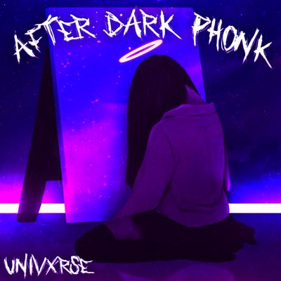 After Dark Phonk By UNIVXRSE's cover
