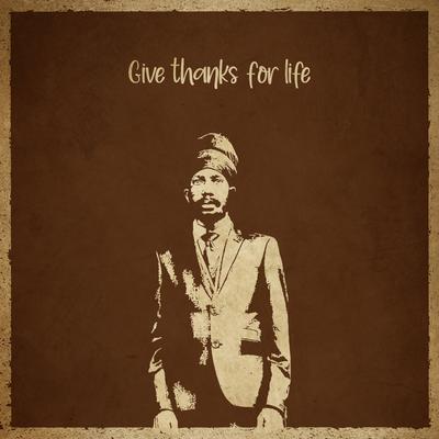 Give Thanks For Life (Remix)'s cover