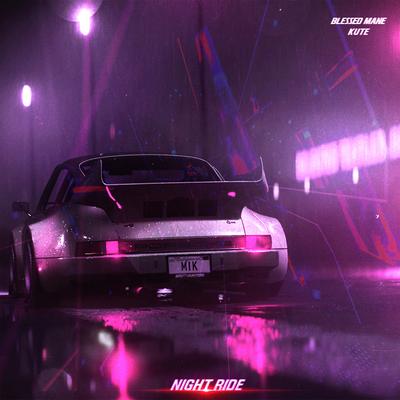 Night Ride By KUTE, BLESSED MANE's cover