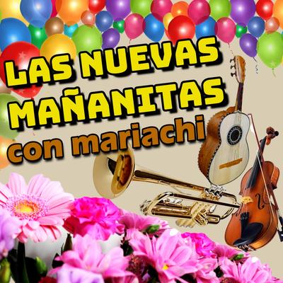 Las Nuevas Mañanitas Con Mariachi's cover