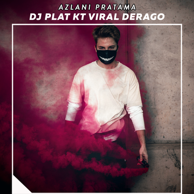 Dj Plat Kt Viral Derago's cover