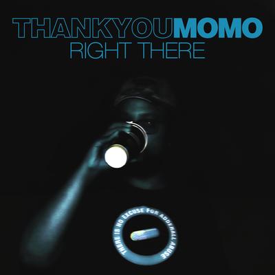 RIGHT THERE By THANKYOUMOMO's cover