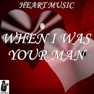 When I Was Your Man - Tribute To Bruno Mars By Heart Music's cover