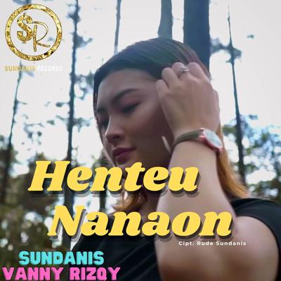 Henteu Nanaon By Sundanis, Vanny Rizqi's cover