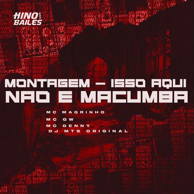 Montagem - Isso Aqui Não É Macumba By Mc Gw, Mc Magrinho, MC Denny, DJ MTS ORIGINAL's cover