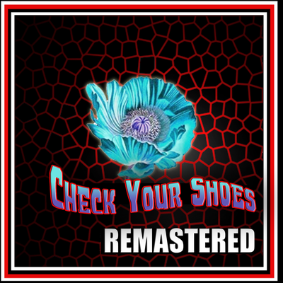 Check Your Shoes - Remastered's cover