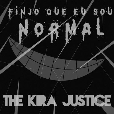 Finjo Que Eu Sou Normal By The Kira Justice's cover