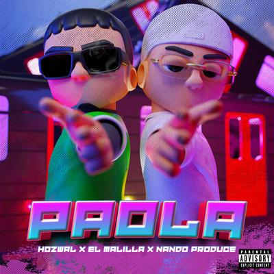 Paola By Hozwal, El Malilla, Nando Produce's cover