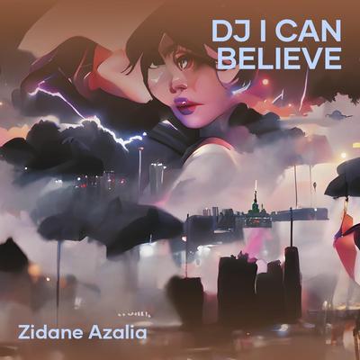 Dj I Can Believe's cover