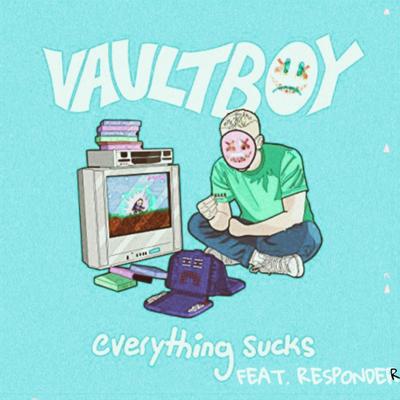 everything sucks By vaultboy, responderr's cover