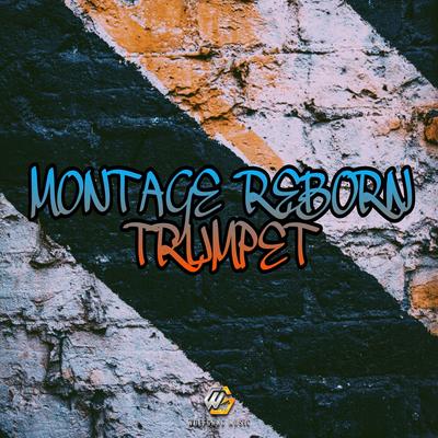 MONTAGE REBORN TRUMPET's cover