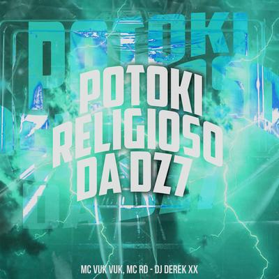 Potoki Religioso da Dz7 By Mc Vuk Vuk, Mc RD, DJ Derek XX's cover