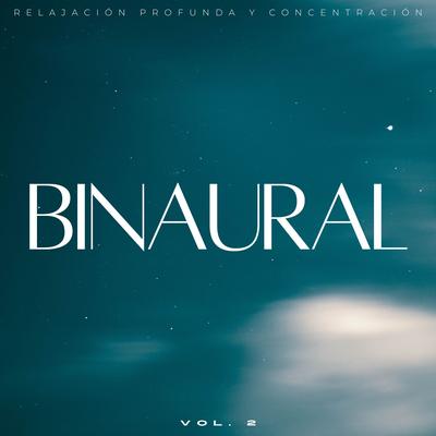 Binaural: Relajación Profunda Y Concentración Vol. 2's cover