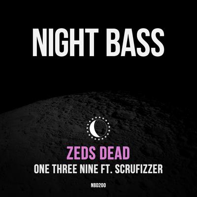 One Three Nine By Zeds Dead's cover