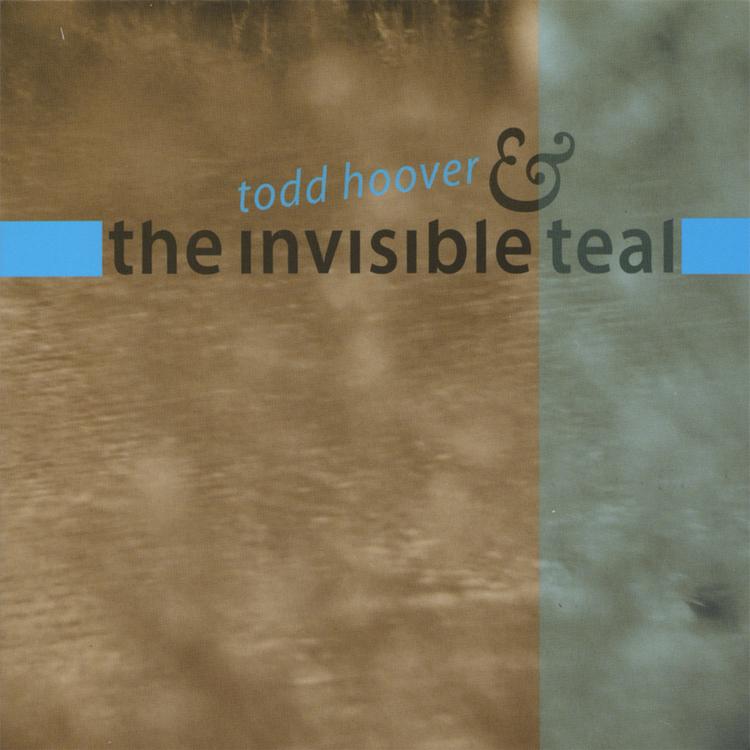 Todd Hoover & the Invisible Teal's avatar image