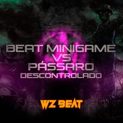 Beat Minigame Vs Pássaro Descontrolado By WZ Beat's cover
