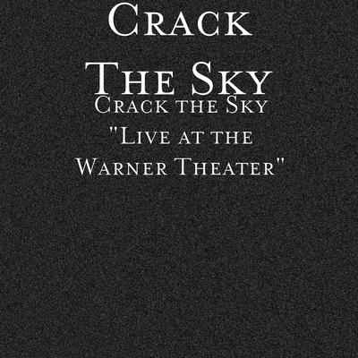 Crack the Sky: Live at the Warner Theater's cover