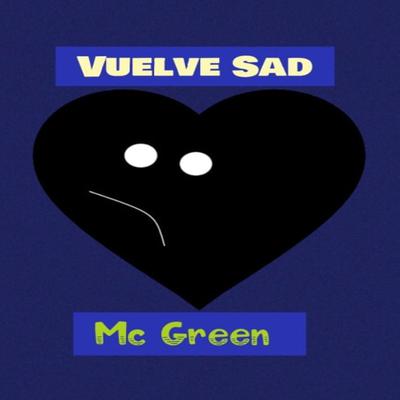 Vuelve sad (Radio Edit) By Mc green's cover