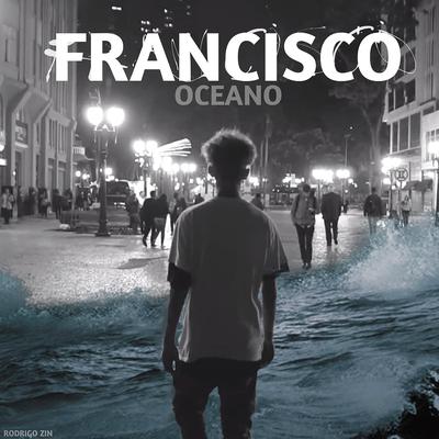 Francisco Oceano By Rodrigo Zin's cover