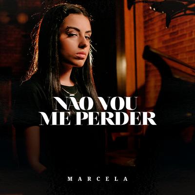 Não Vou Me Perder By MARCELA, Original Quality, Cita's cover