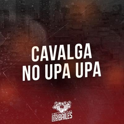 Cavalga no Upa Upa By Dj Mano Lost, MC PR's cover
