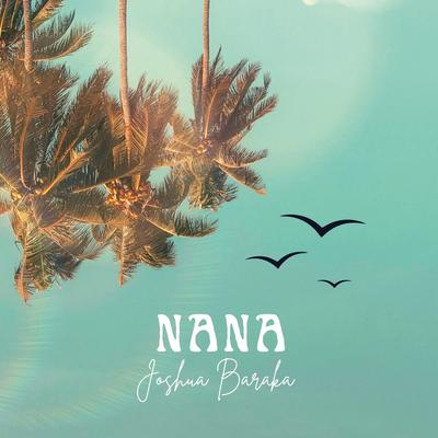 NANA By Joshua Baraka's cover