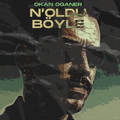 N'oldu Böyle By Okan Oganer's cover