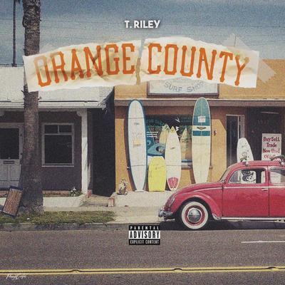 Orange County By T. Riley's cover