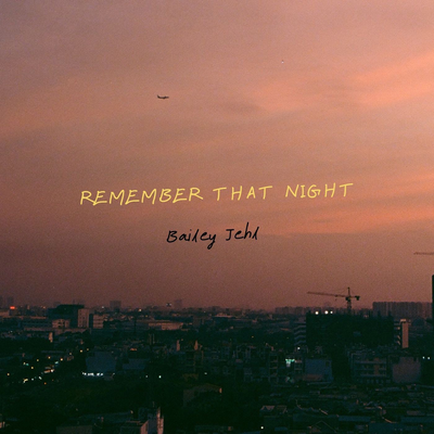 Remember That Night By Bailey Jehl's cover