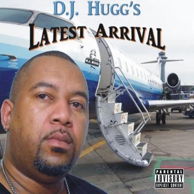D.J. Hugg's Latest Arrival's cover